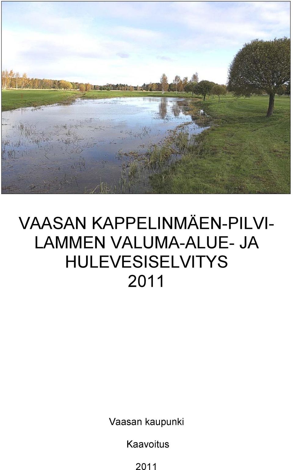 LAMMEN VALUMA-ALUE- JA