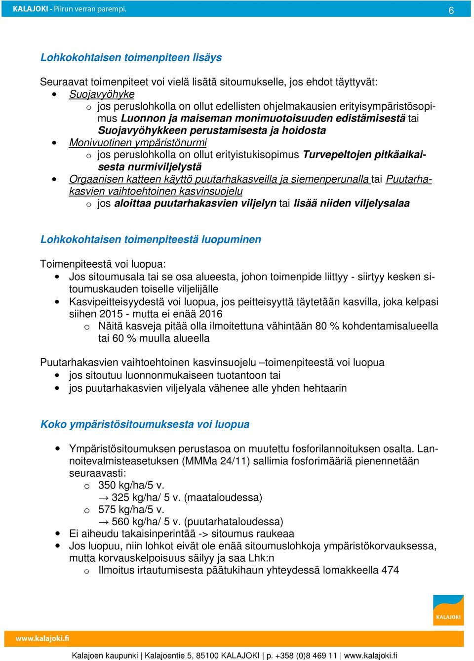 Turvepeltojen pitkäaikaisesta nurmiviljelystä Orgaanisen katteen käyttö puutarhakasveilla ja siemenperunalla tai Puutarhakasvien vaihtoehtoinen kasvinsuojelu o jos aloittaa puutarhakasvien viljelyn