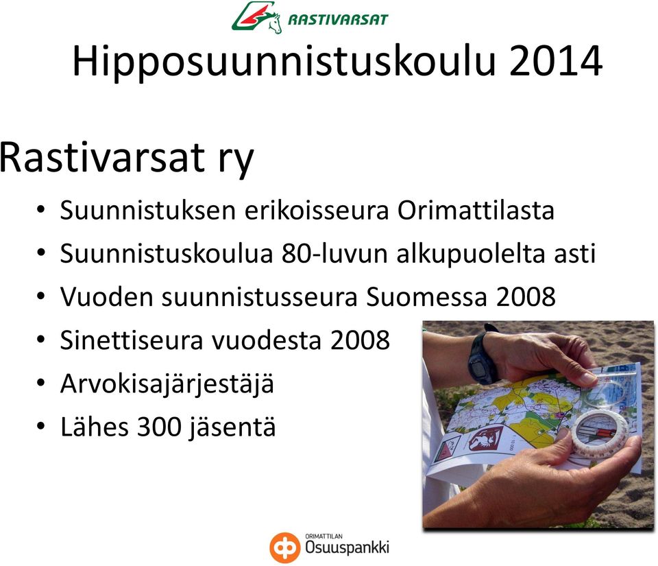 alkupuolelta asti Vuoden suunnistusseura Suomessa