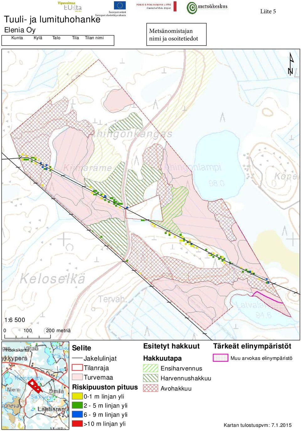 pituus 0-1 m linjan yli 2-5 m linjan yli 6-9 m linjan yli >10 m linjan yli Esitetyt hakkuut Hakkuutapa