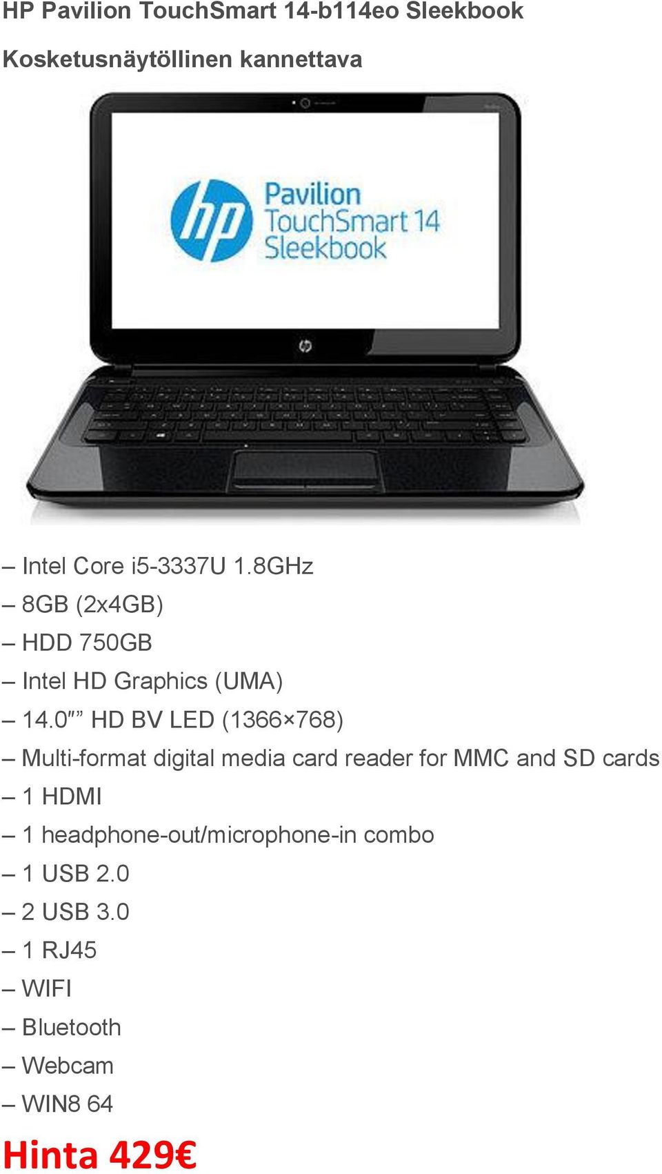 0 HD BV LED (1366 768) Multi-format digital media card reader for MMC and SD cards 1