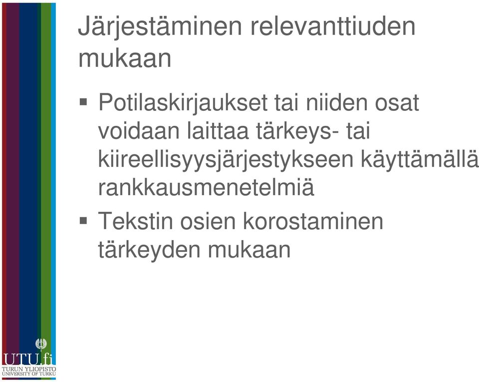 tärkeys- tai kiireellisyysjärjestykseen