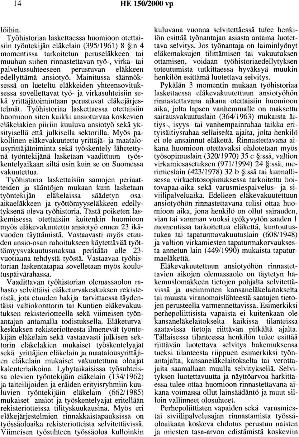 perustuvan eläkkeen edellyttämä ansiotyö.