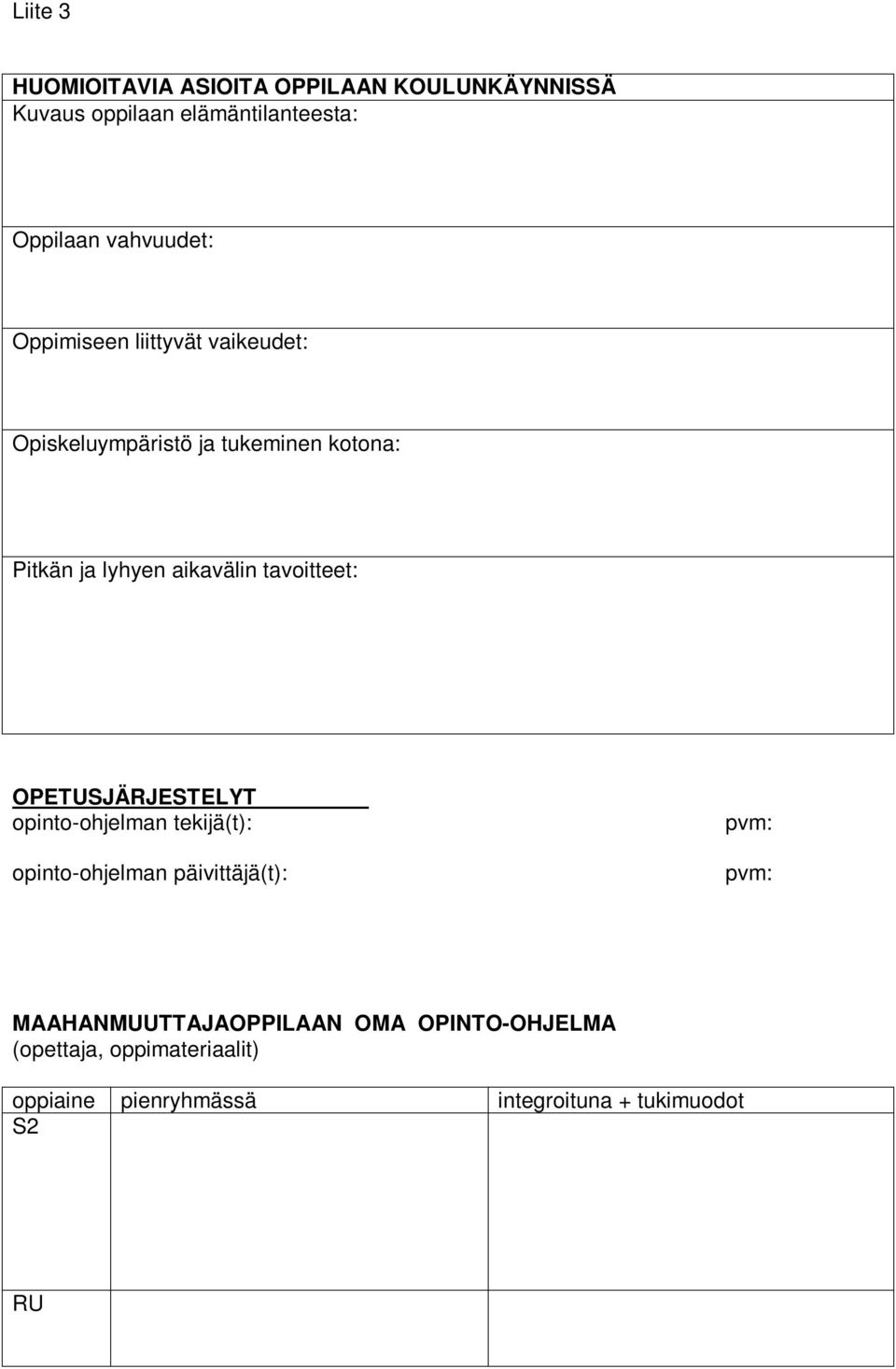 aikavälin tavoitteet: OPETUSJÄRJESTELYT opinto-ohjelman tekijä(t): opinto-ohjelman päivittäjä(t): pvm: