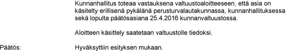 kunnanhallituksessa sekä lopulta päätösasiana 25.4.