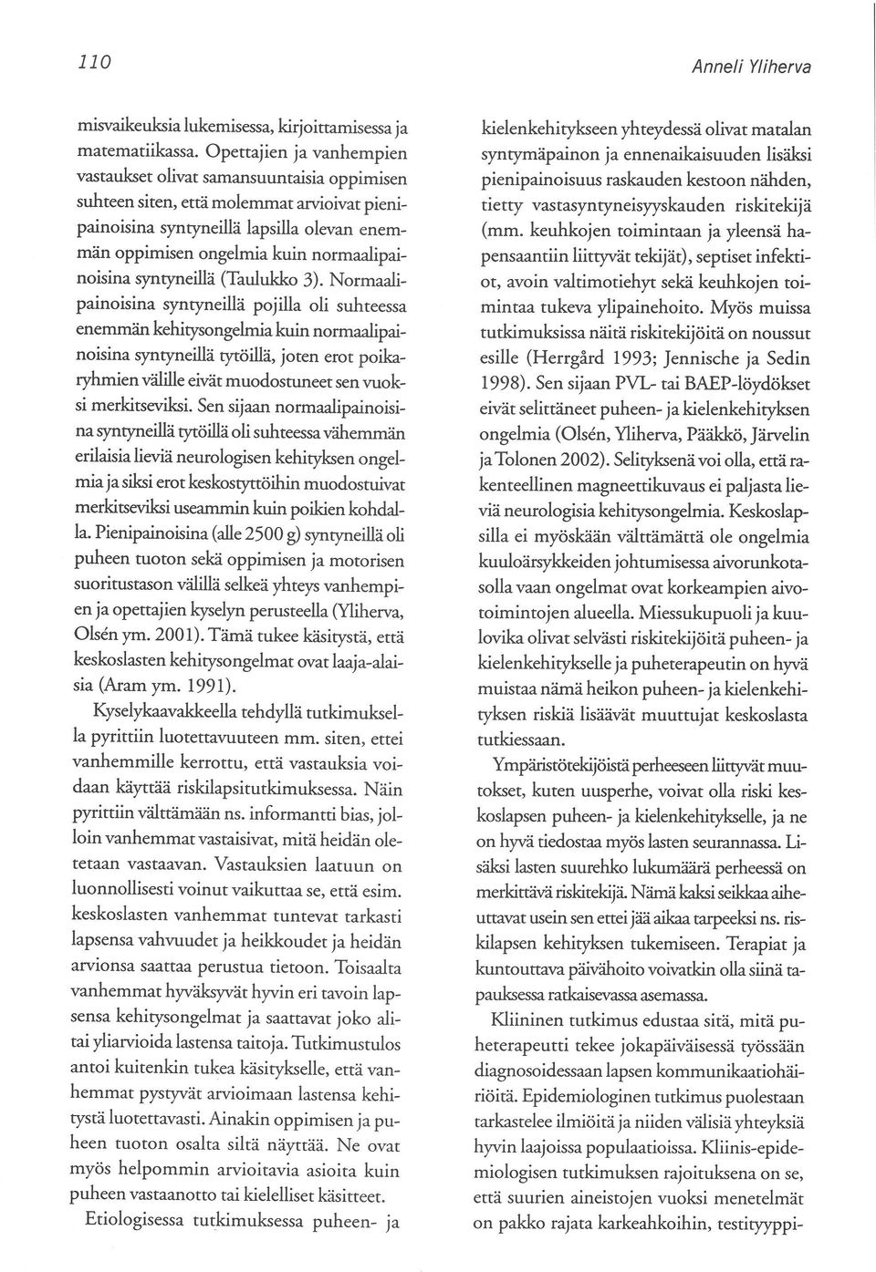 syntyneillä (Taulukko 3).