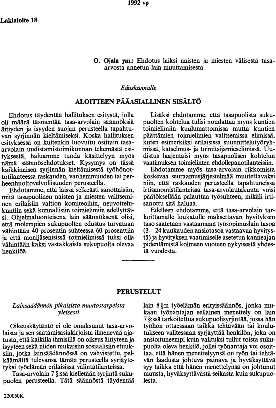 tasa-arvolain säännöksiä äitiyden ja isyyden suojan perusteella tapahtuvan syljinnän kieltämiseksi.