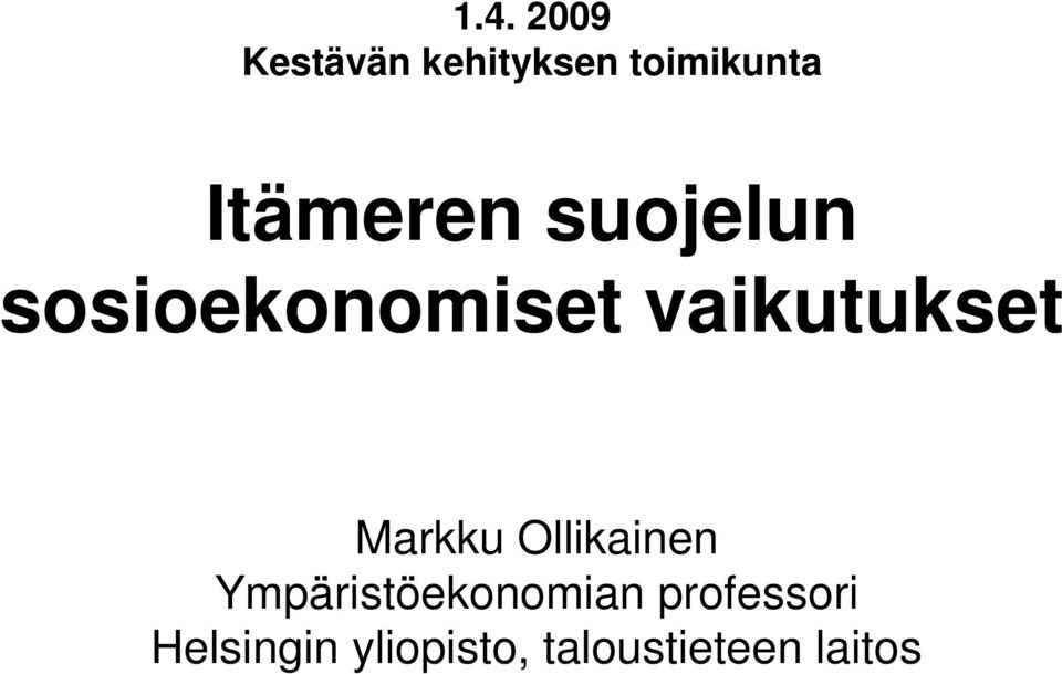 vaikutukset Markku Ollikainen