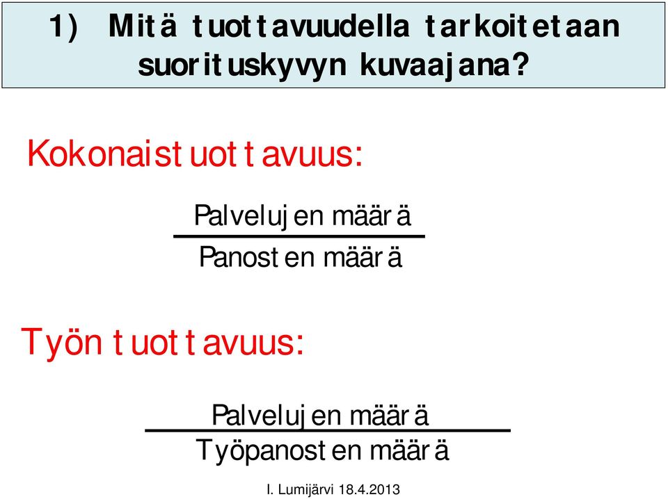 Kokonaistuottavuus: Palvelujen määrä