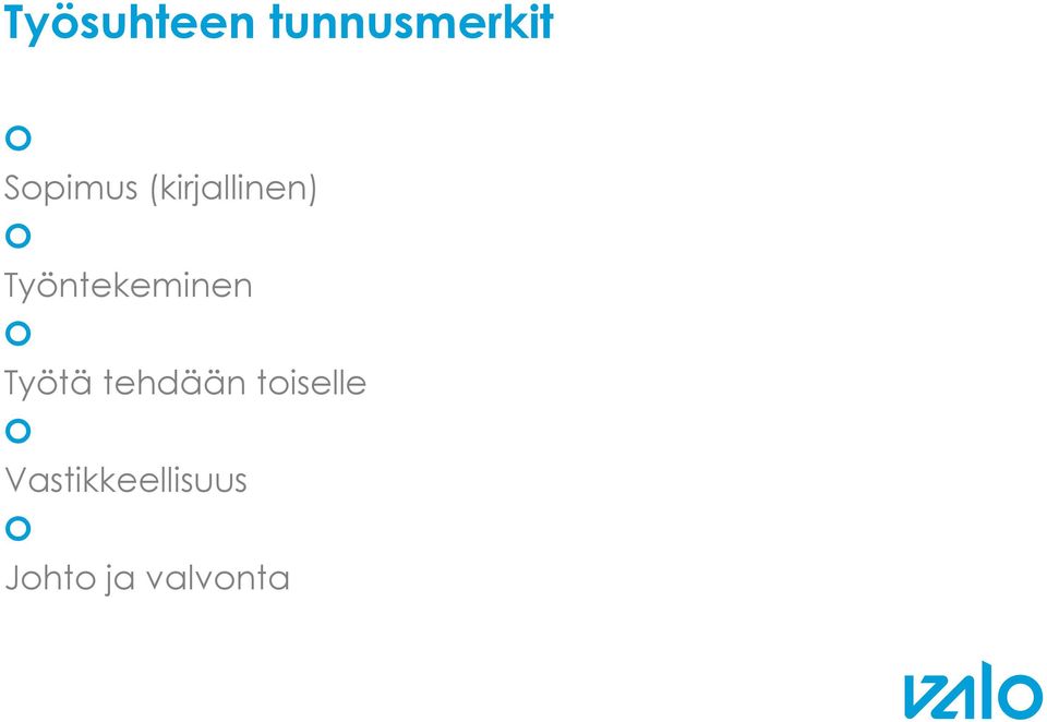 Työntekeminen Työtä tehdään