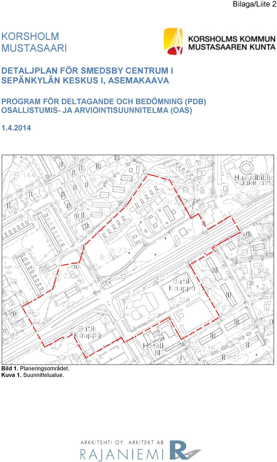 OCH BEDÖMNING (PDB) OSALLISTUMIS- JA ARVIOINTISUUNNITELMA