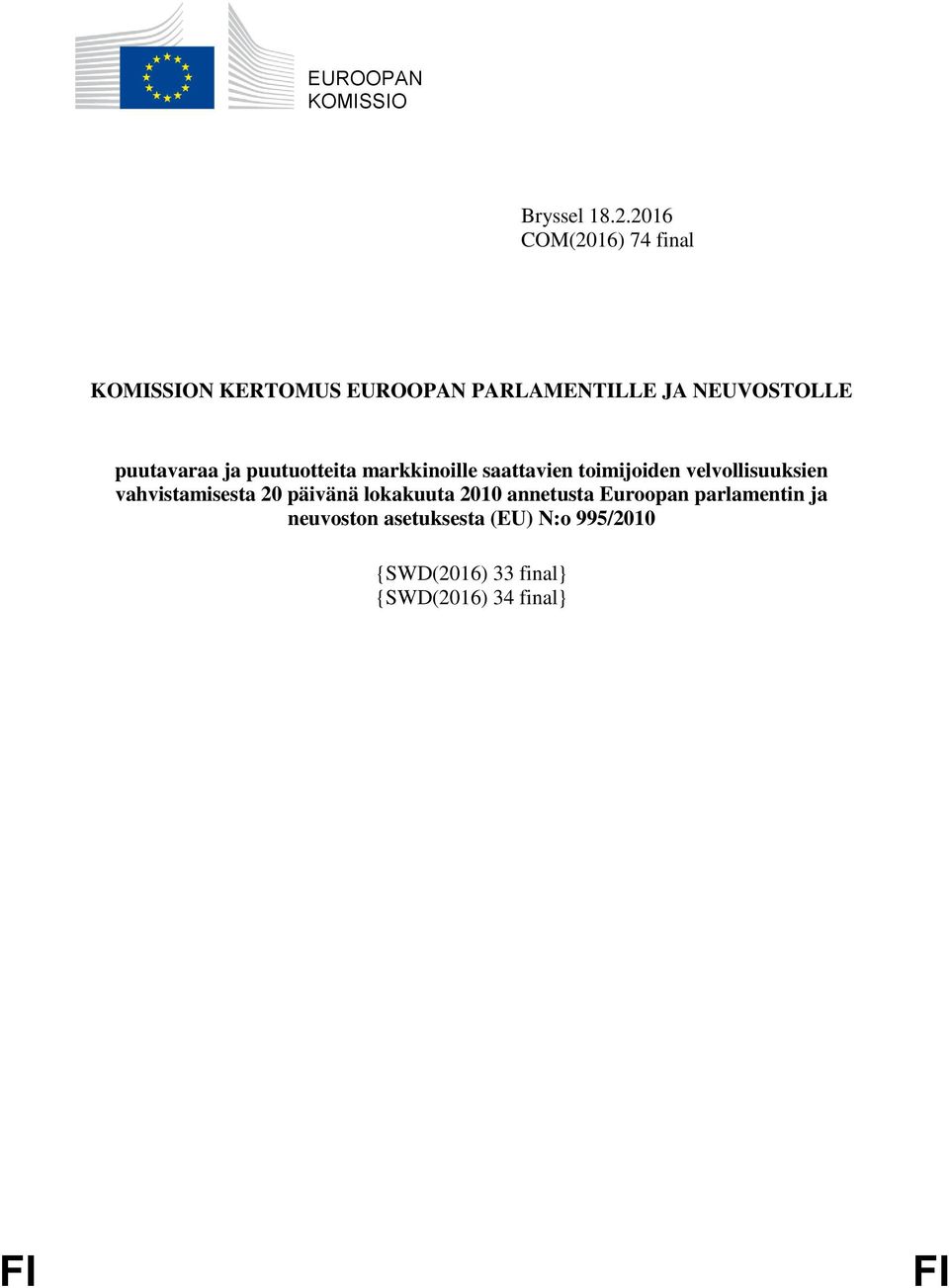 puutavaraa ja puutuotteita markkinoille saattavien toimijoiden velvollisuuksien