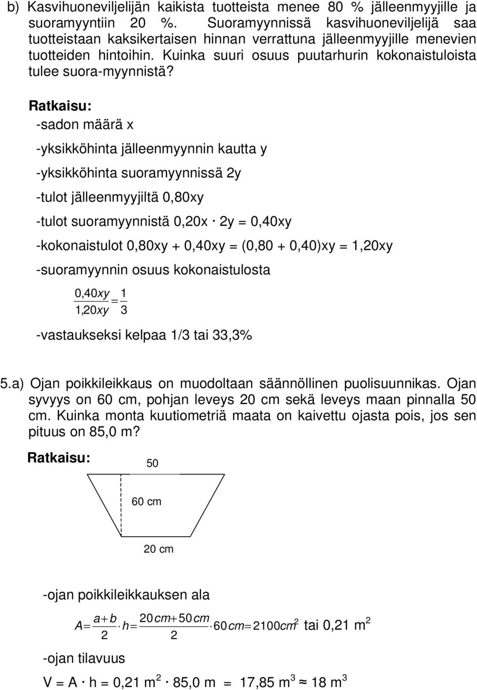 Kuinka suuri osuus puutarhurin kokonaistuloista tulee suora-myynnistä?