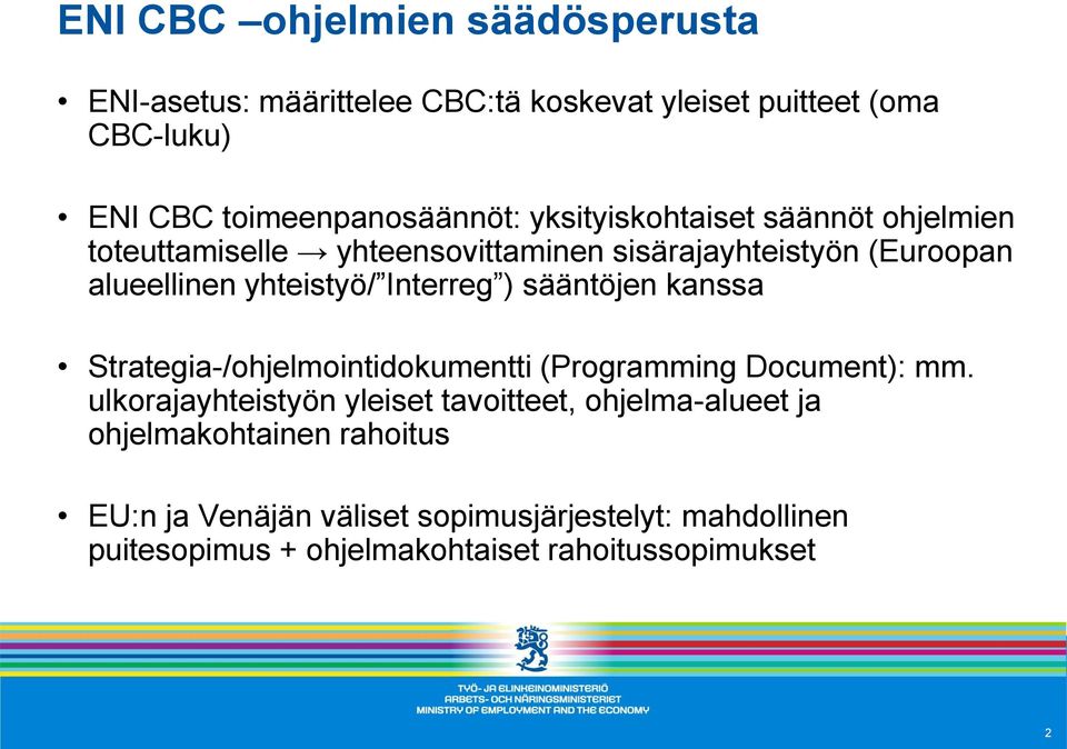 sääntöjen kanssa Strategia-/ohjelmointidokumentti (Programming Document): mm.