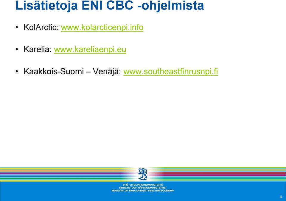 info Karelia: www.kareliaenpi.