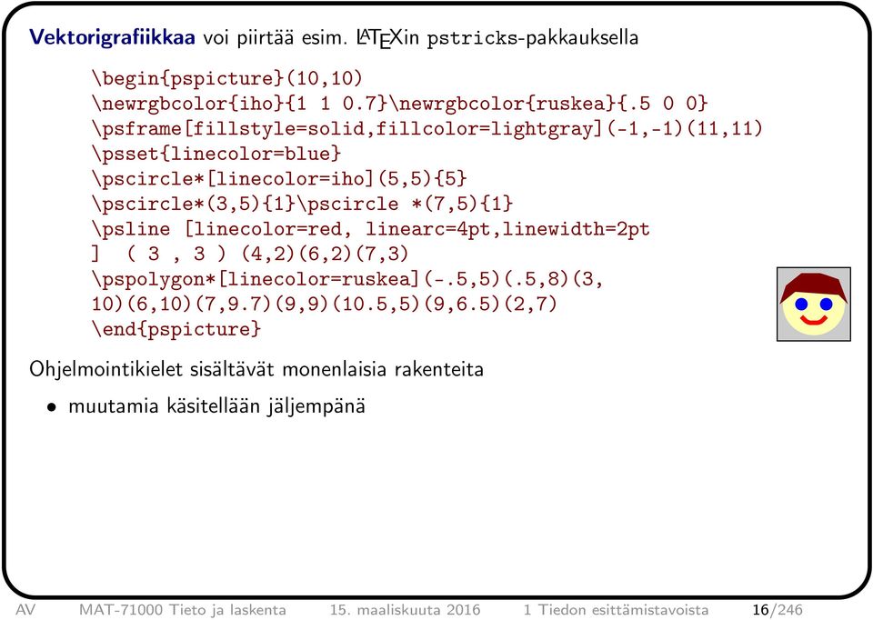 \psline [linecolor=red, linearc=4pt,linewidth=2pt ] ( 3, 3 ) (4,2)(6,2)(7,3) \pspolygon*[linecolor=ruskea](-.5,5)(.5,8)(3, 10)(6,10)(7,9.7)(9,9)(10.5,5)(9,6.