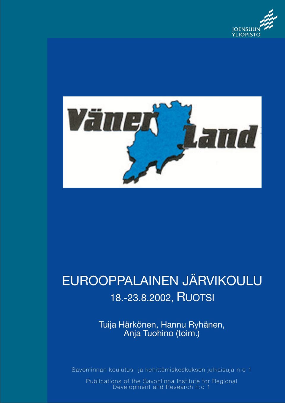 julkaisuja n:o 1 Publications of the Savonlinna