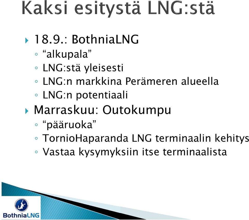 Marraskuu: Outokumpu pääruoka TornioHaparanda LNG