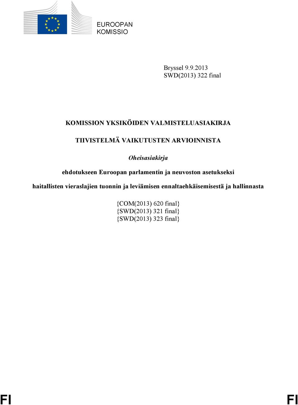 VAIKUTUSTEN ARVIOINNISTA Oheisasiakirja ehdotukseen Euroopan parlamentin ja neuvoston