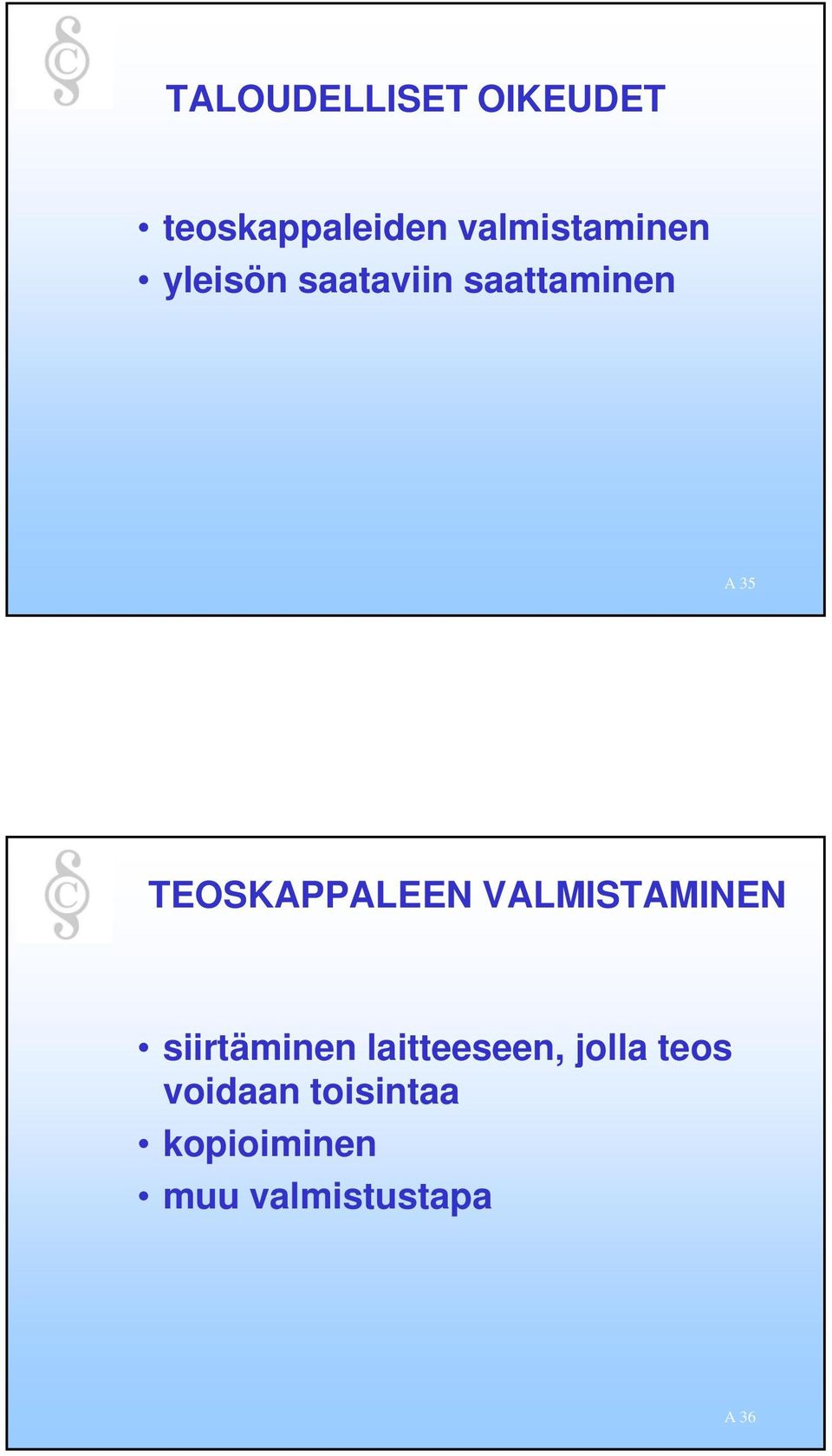 TEOSKAPPALEEN VALMISTAMINEN siirtäminen