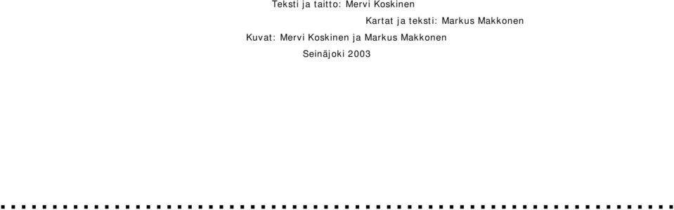 Markus Makkonen Kuvat: Mervi