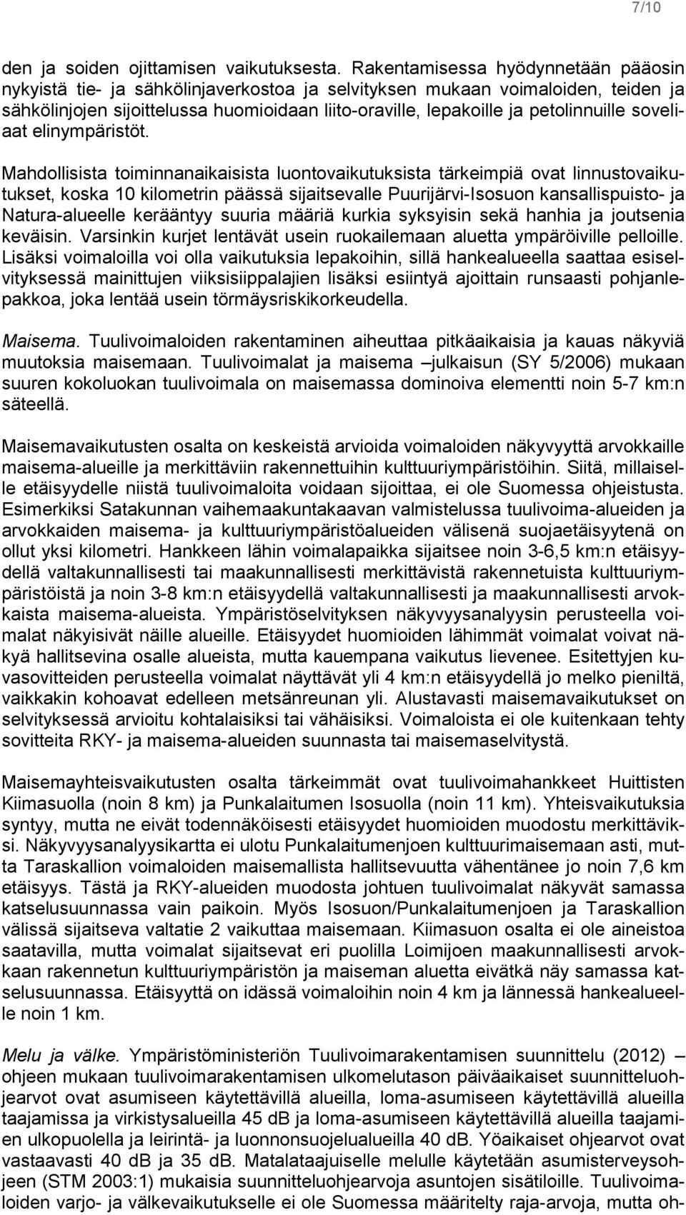 petolinnuille soveliaat elinympäristöt.