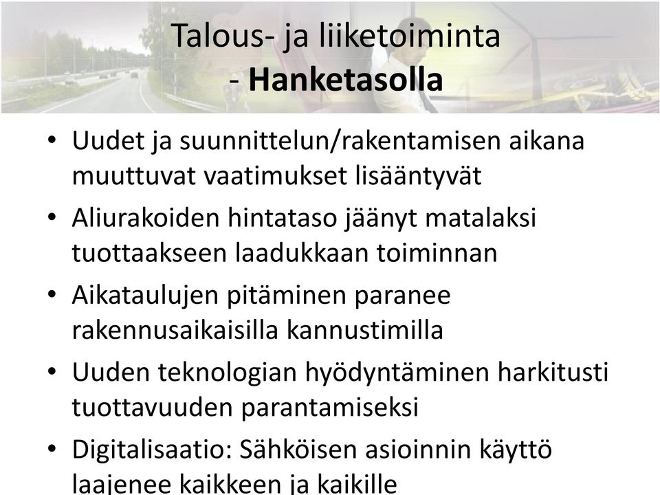 Aikataulujen pitäminen paranee rakennusaikaisilla kannustimilla Uuden teknologian hyödyntäminen