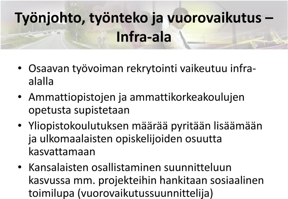 määrää pyritään lisäämään ja ulkomaalaisten opiskelijoiden osuutta kasvattamaan Kansalaisten