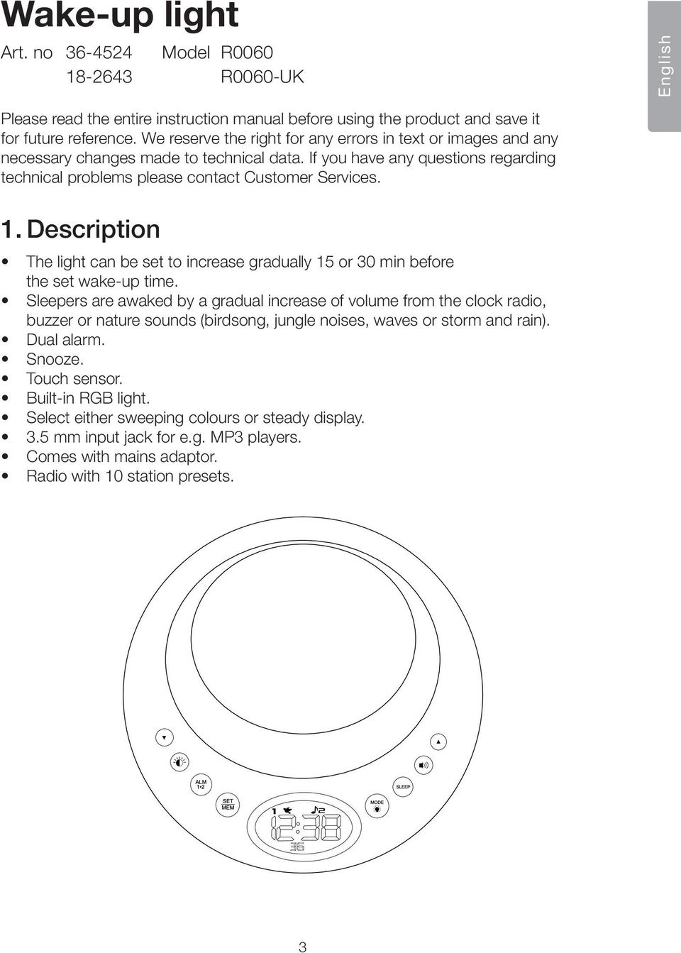 Description The light can be set to increase gradually 15 or 30 min before the set wake-up time.