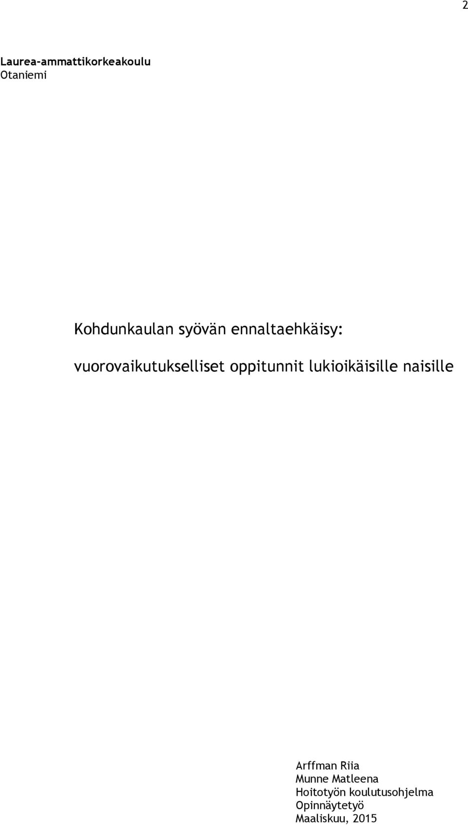 oppitunnit lukioikäisille naisille Arffman Riia