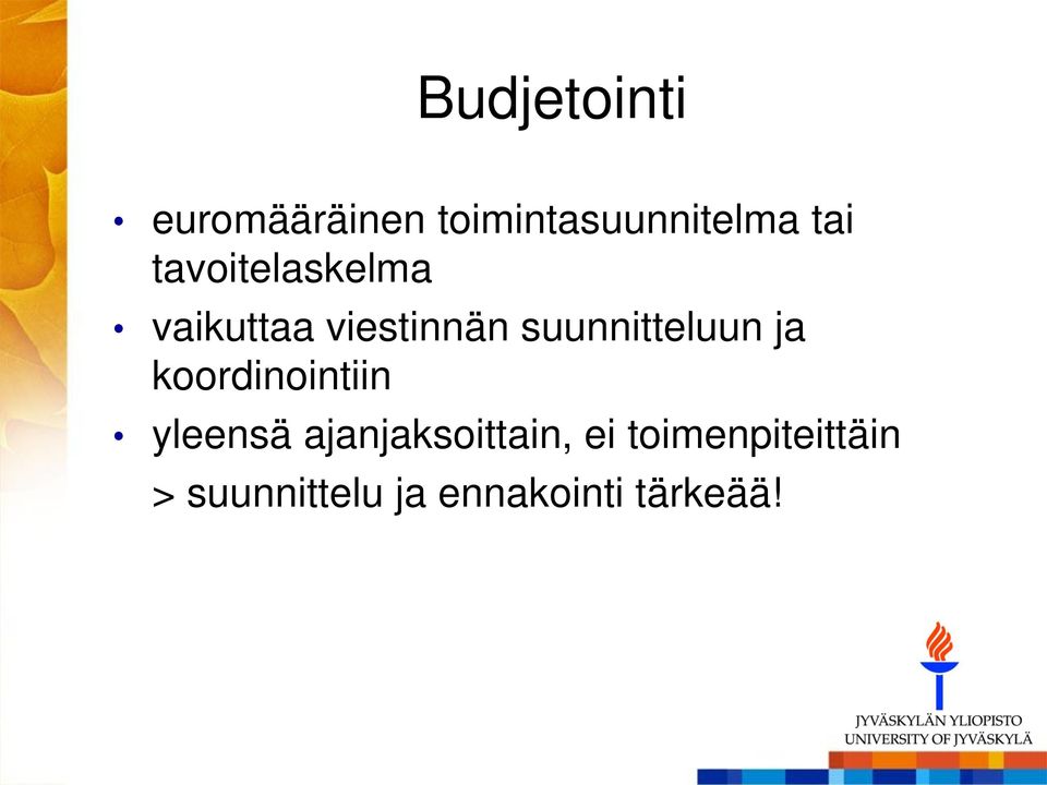 suunnitteluun ja koordinointiin yleensä