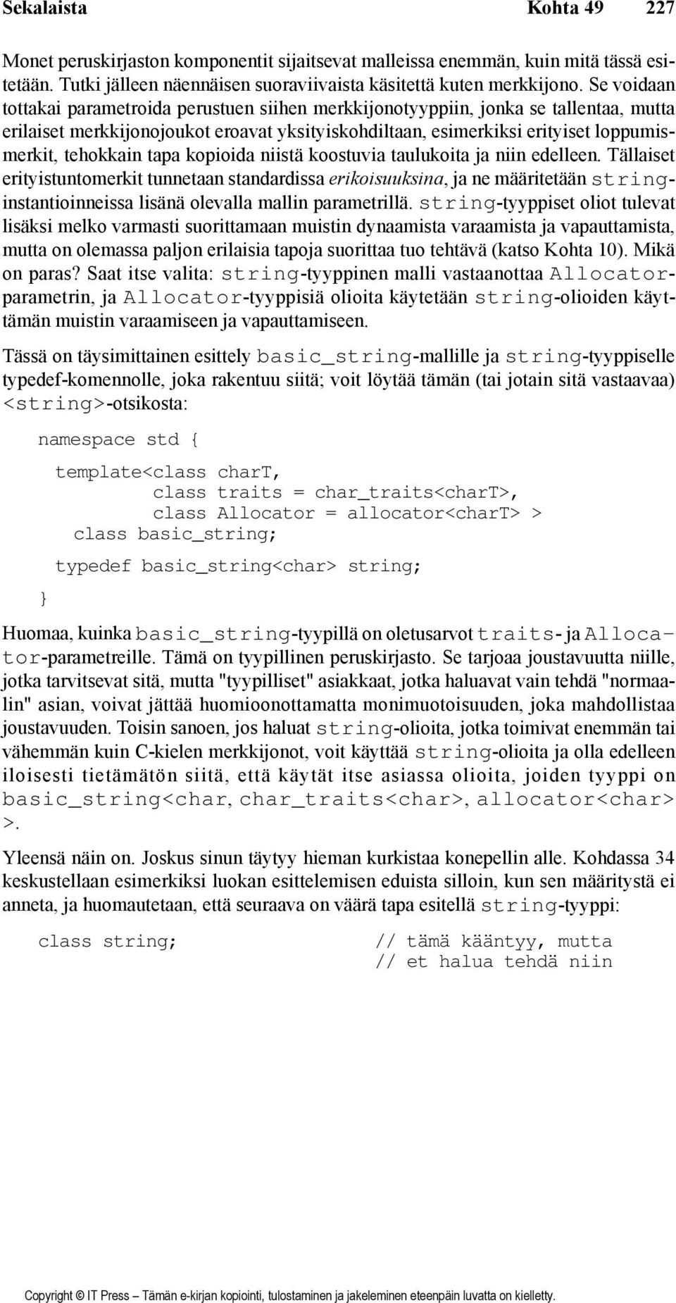 tapa kopioida niistä koostuvia taulukoita ja niin edelleen.