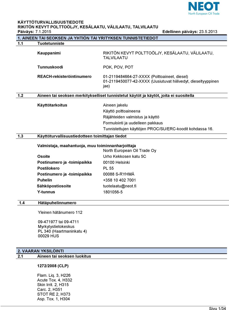 01-2119450077-42-XXXX (Uusiutuvat hiilivedyt, dieseltyyppinen jae) 1.