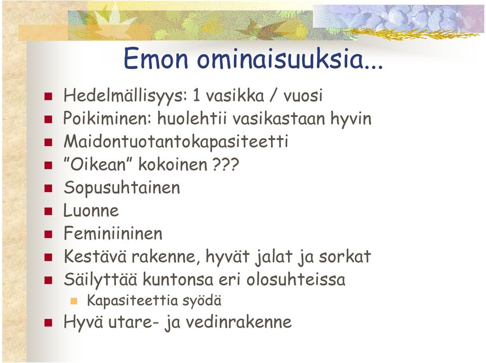 hyvin Maidontuotantokapasiteetti Oikean kokoinen?