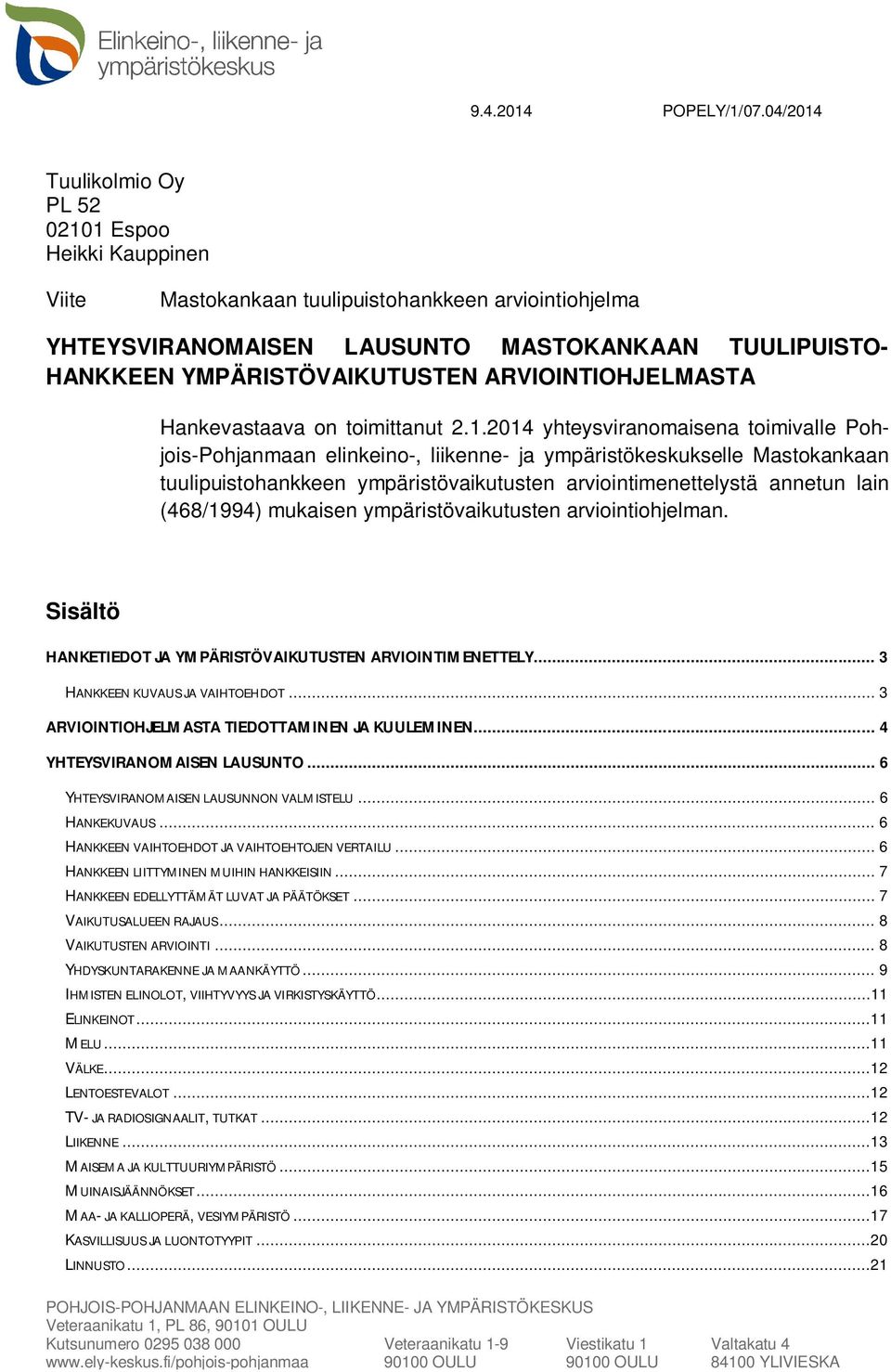 ARVIOINTIOHJELMASTA Hankevastaava on toimittanut 2.1.