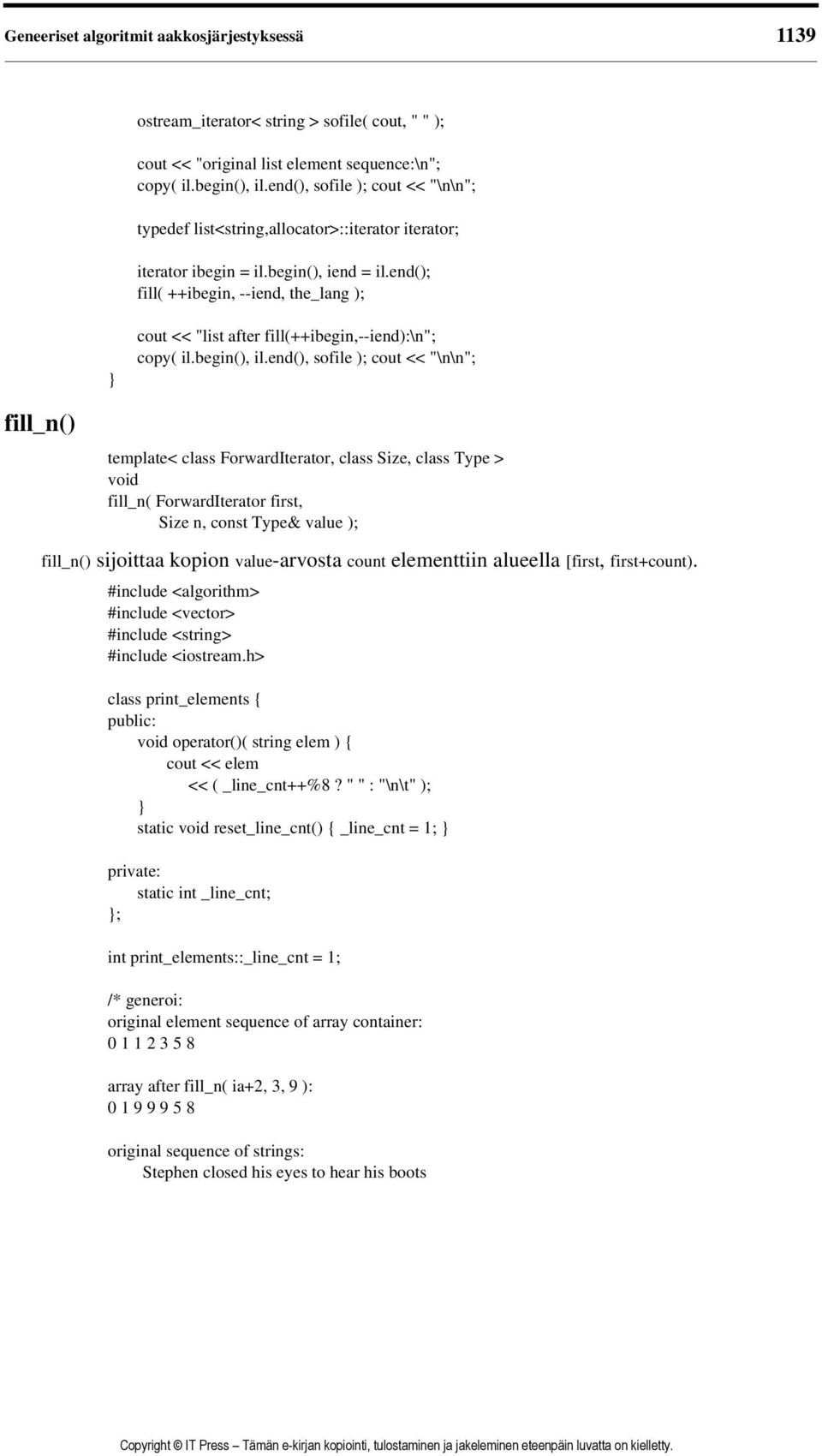 end(); fill( ++ibegin, --iend, the_lang ); cout << "list after fill(++ibegin,--iend):\n"; copy( il.begin(), il.