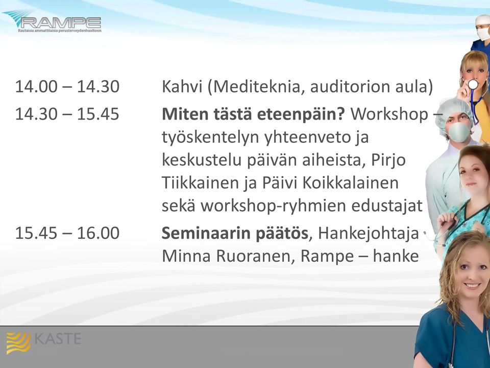 Workshop työskentelyn yhteenveto ja keskustelu päivän aiheista, Pirjo