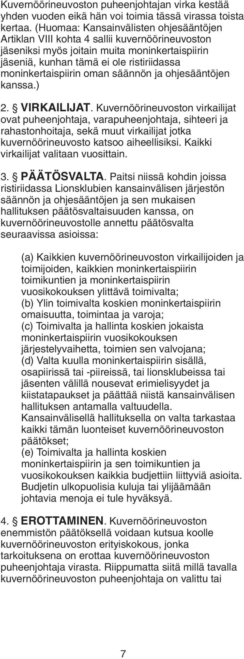 oman säännön ja ohjesääntöjen kanssa.) 2. VIRKAILIJAT.