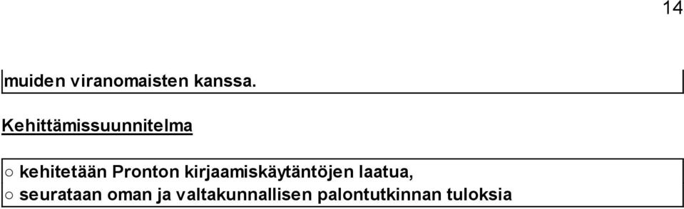 Pronton kirjaamiskäytäntöjen laatua,