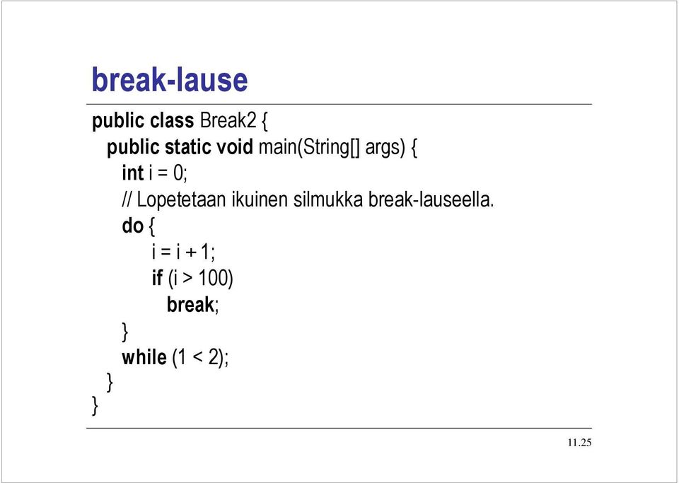 silmukka break-lauseella.