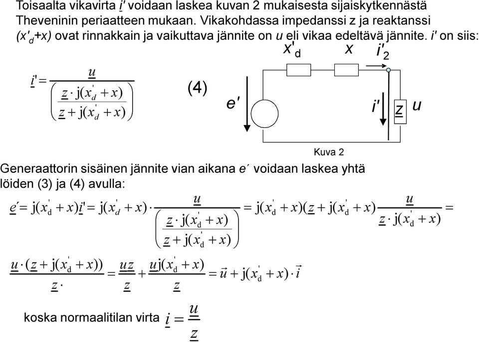 i' on siis: ø ö ç ç è æ + + + j j ' ' ' x x z x x z u i i x x u z x x u z uz z x x z u x x z u x x z x x x x z x x z u x x i x x e r r + +