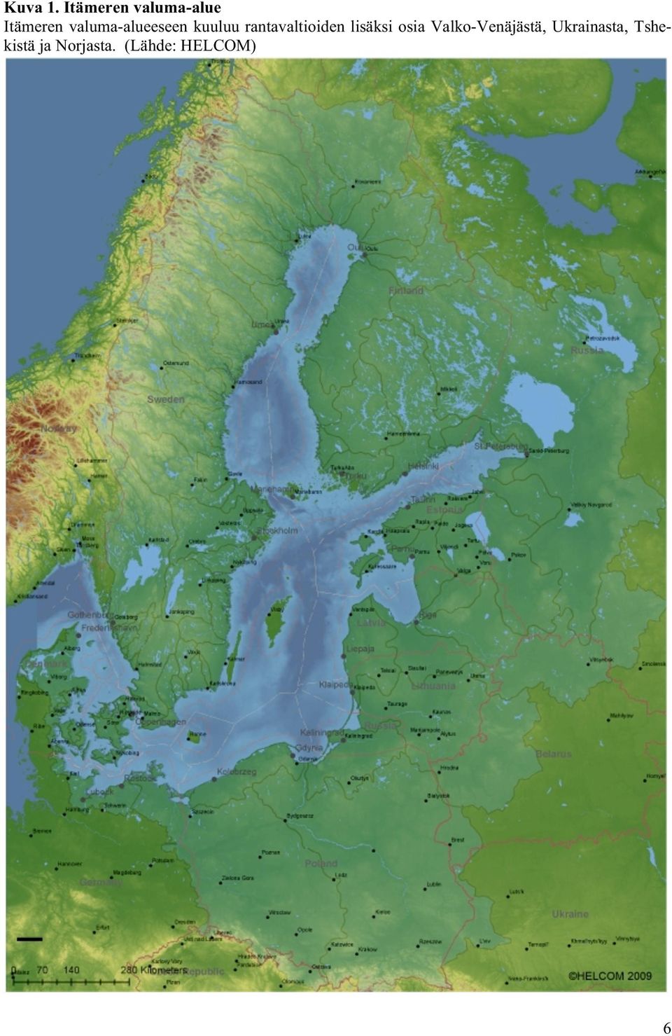 valuma-alueeseen kuuluu rantavaltioiden