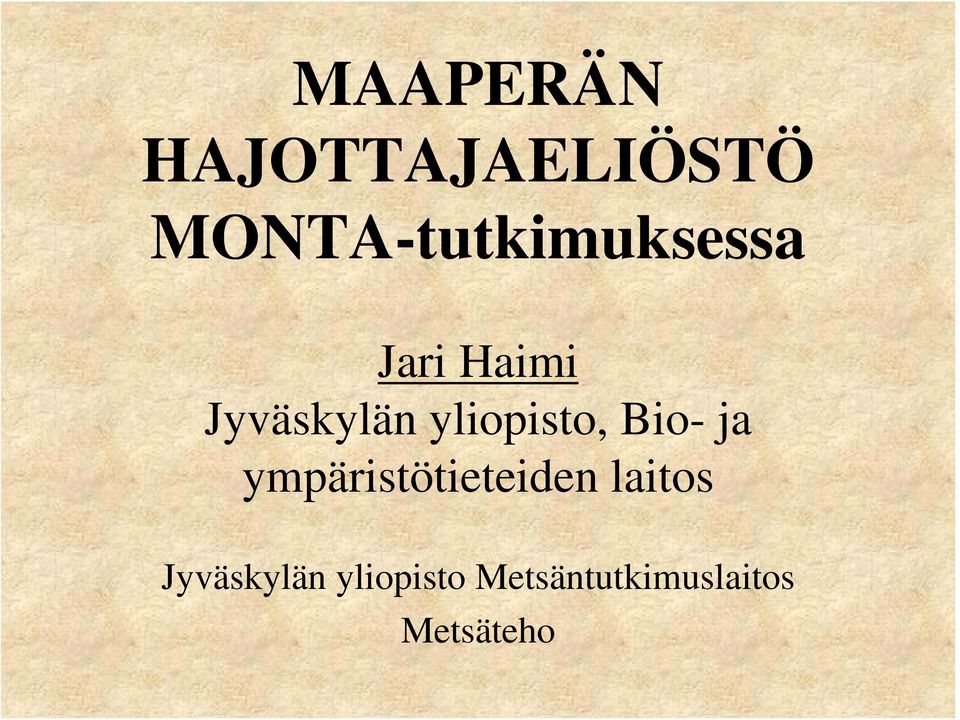 Jyväskylän yliopisto, Bio- ja