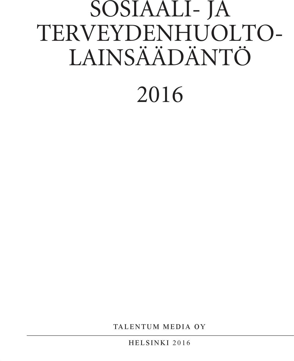 LAINSÄÄDÄNTÖ 2016