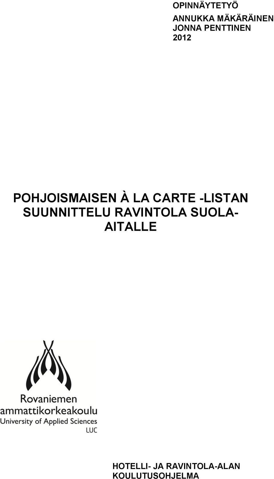 -LISTAN SUUNNITTELU RAVINTOLA SUOLA-