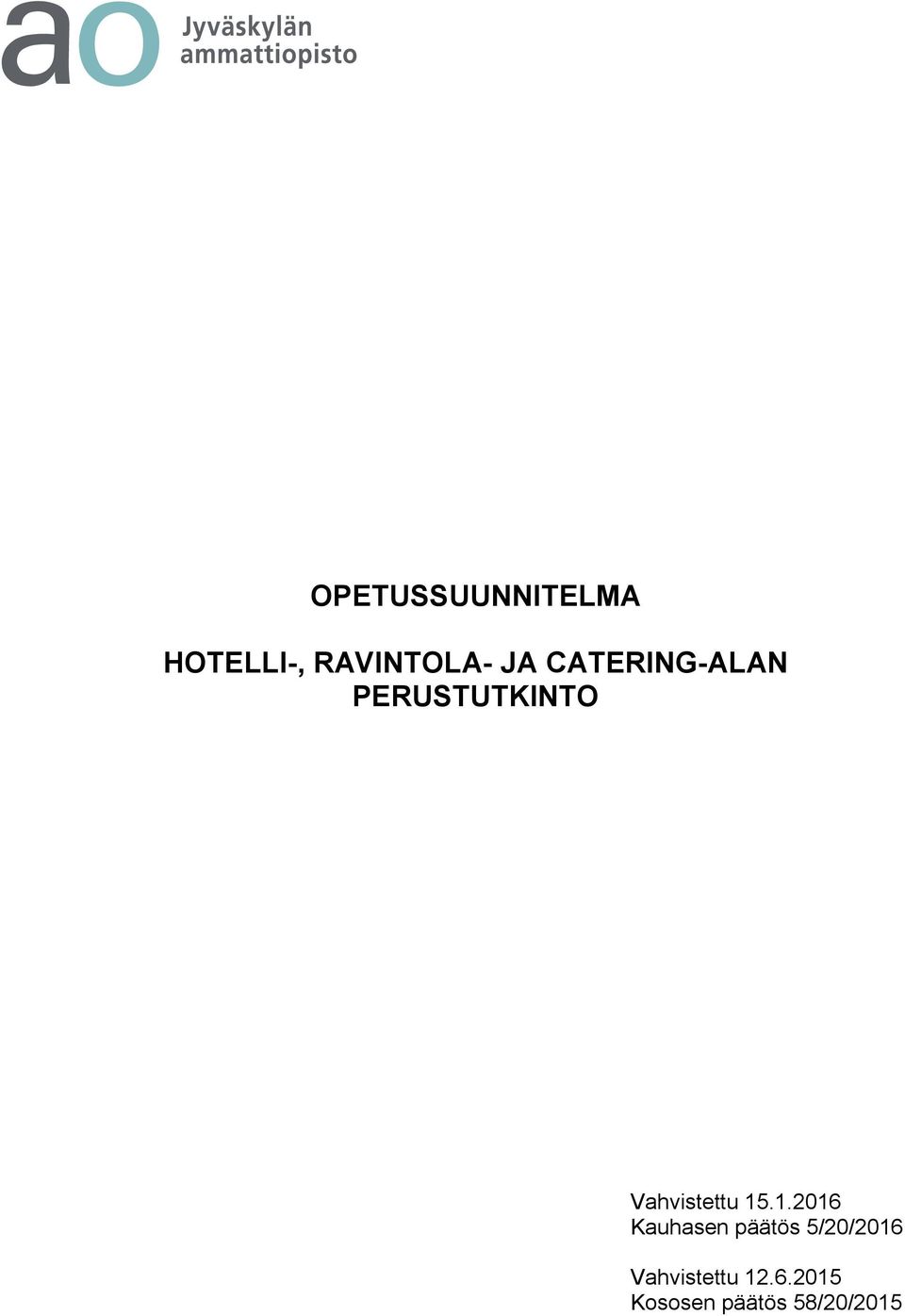 15.1.2016 Kauhasen päätös 5/20/2016