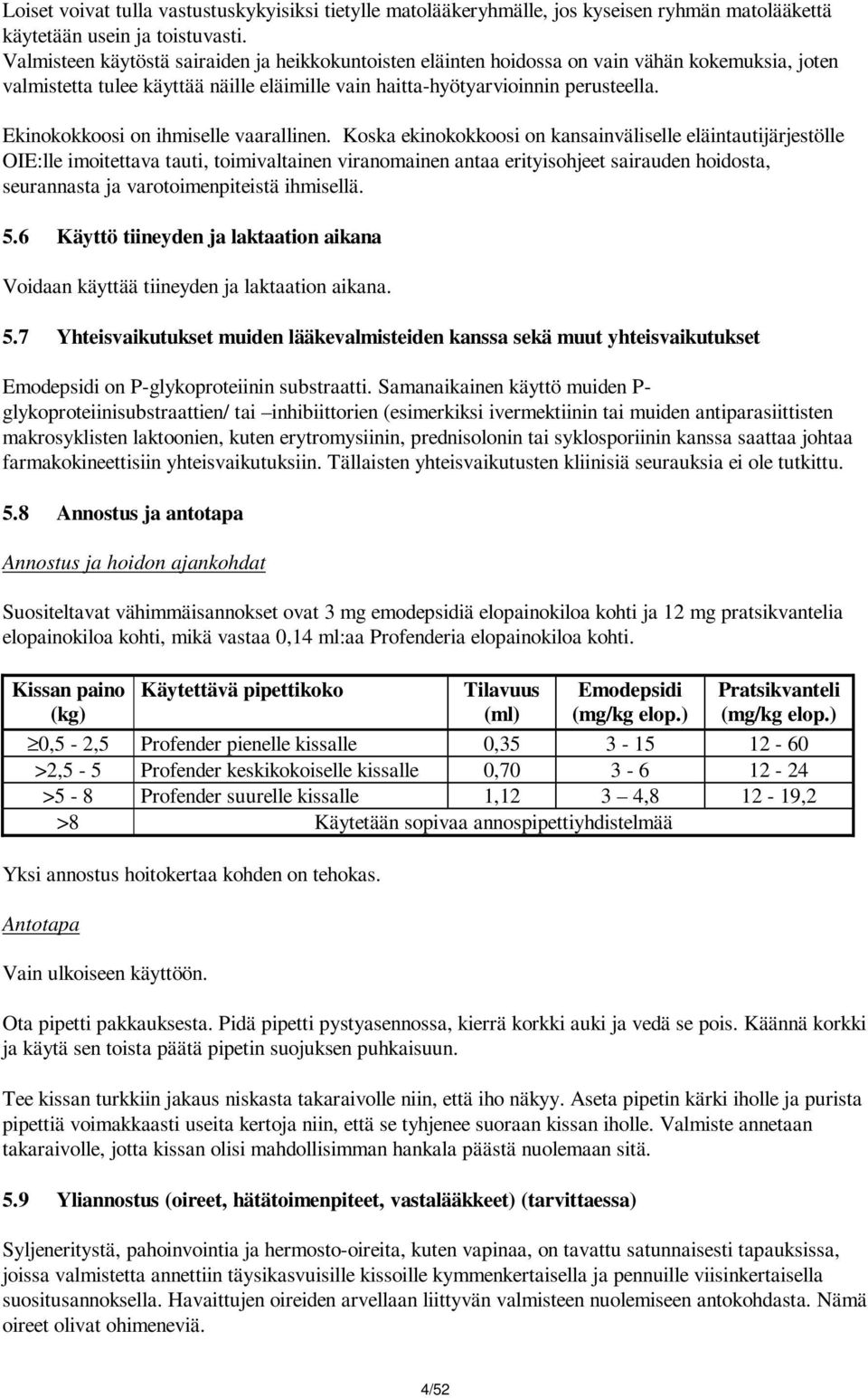 Ekinokokkoosi on ihmiselle vaarallinen.