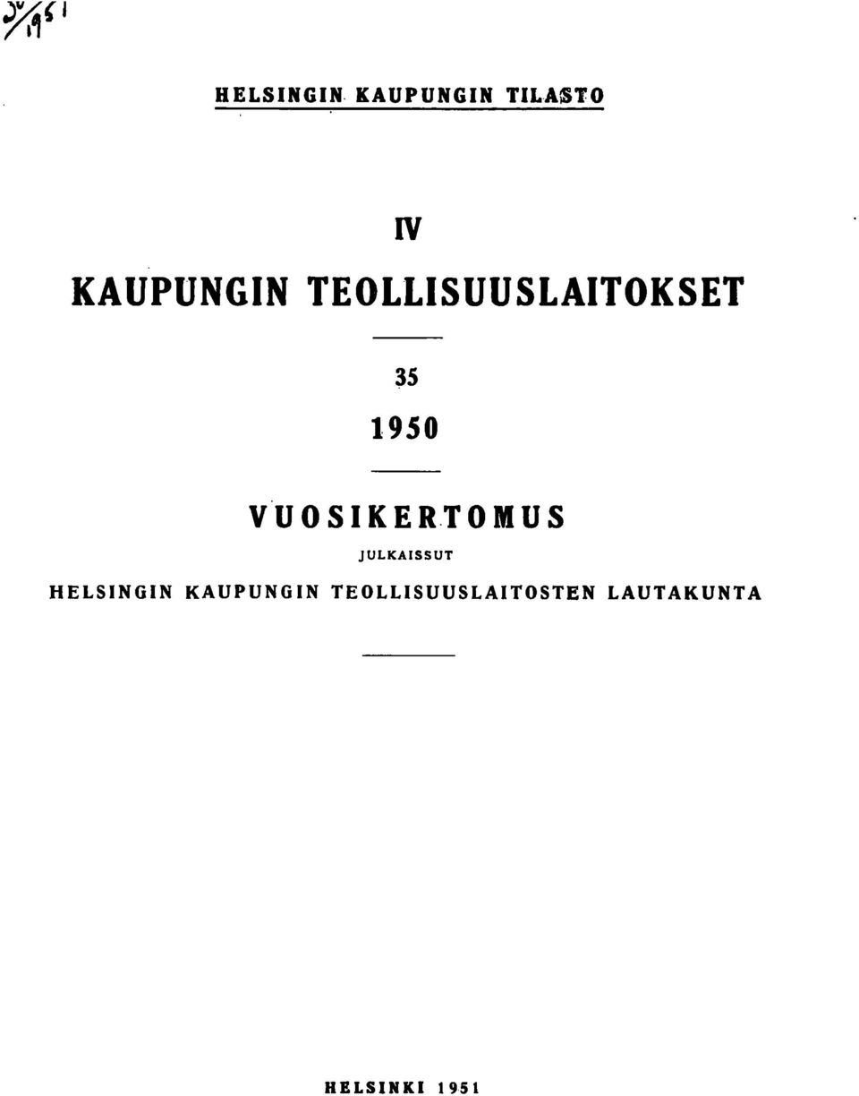 TEOLLISUUSLAITOKSET 35 950 v U 0 S K E R.