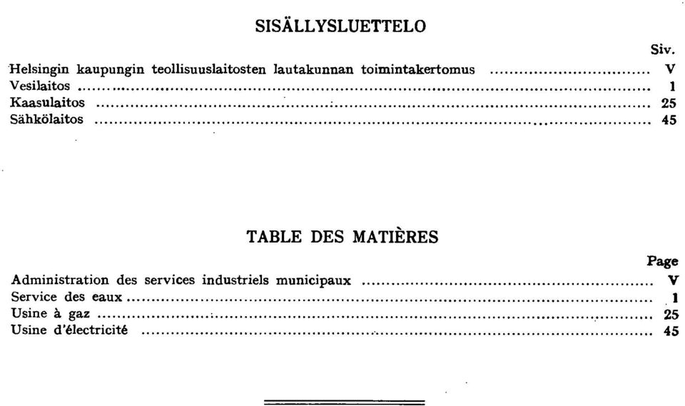 ..... Kaasulaitos......................................... 25 Sähkölaitos.