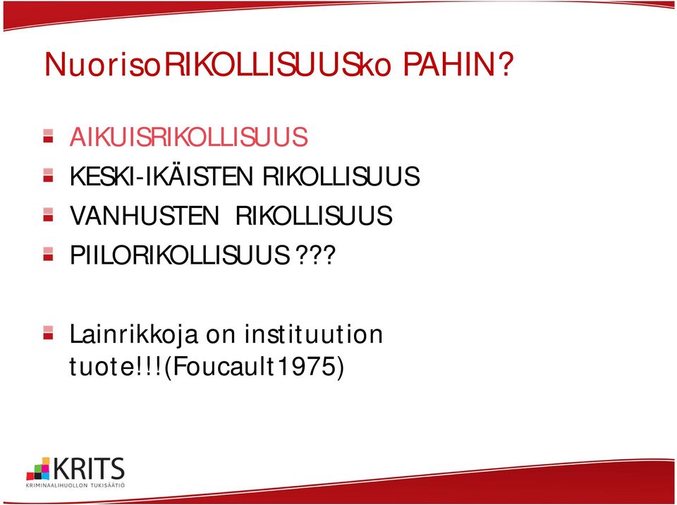 RIKOLLISUUS VANHUSTEN RIKOLLISUUS